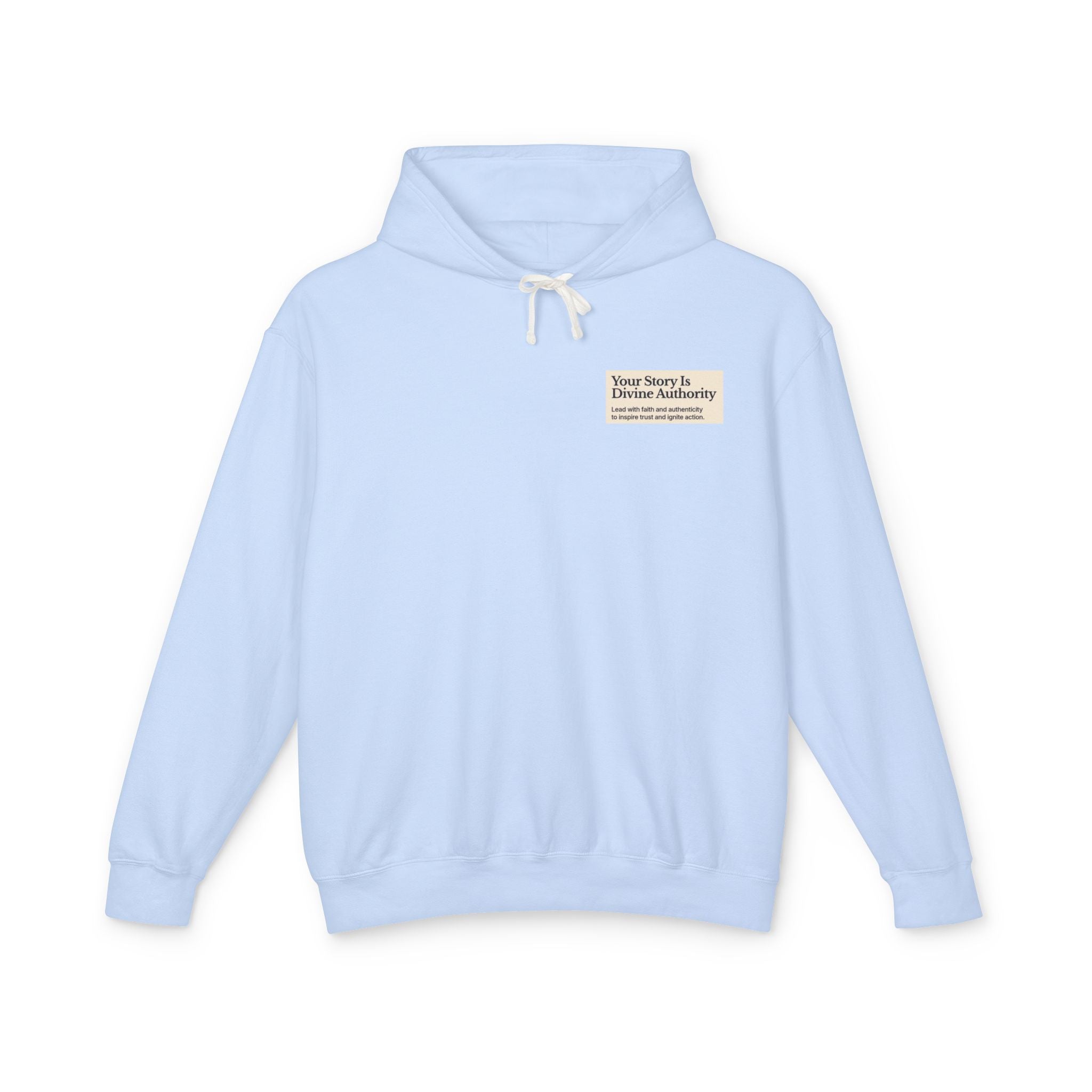 Hoodie — "Your Story is Divine Authority" Minimal Inspirational Pullover